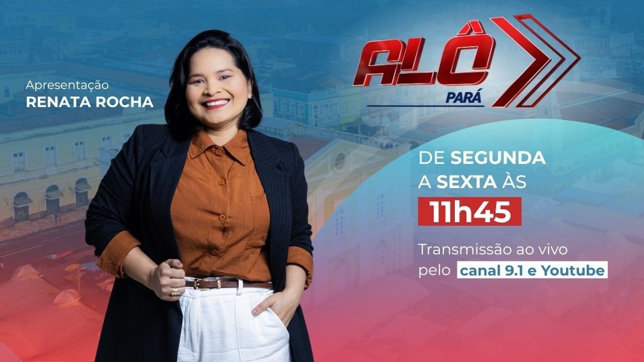 🔴 “Alô Pará – 23/09/2026: As principais Notícias do Estado”